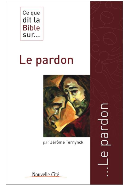 Ce que dit la Bible pour le pardon